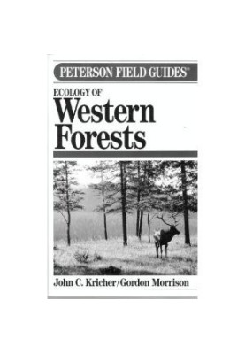 Ecology Of Western Forests (Peterson Field Guide Series, 45)
