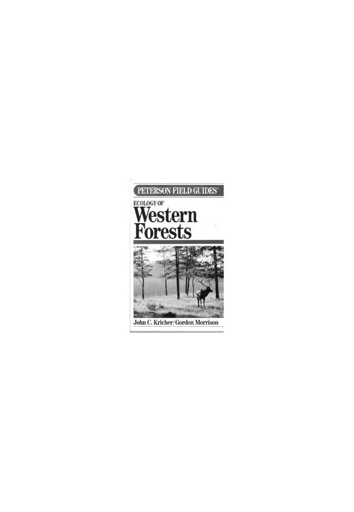 Ecology Of Western Forests (Peterson Field Guide Series, 45)