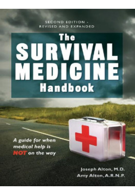 Downloaded The Survival Medicine Handbook: A Guide for When Help is Not on the Way