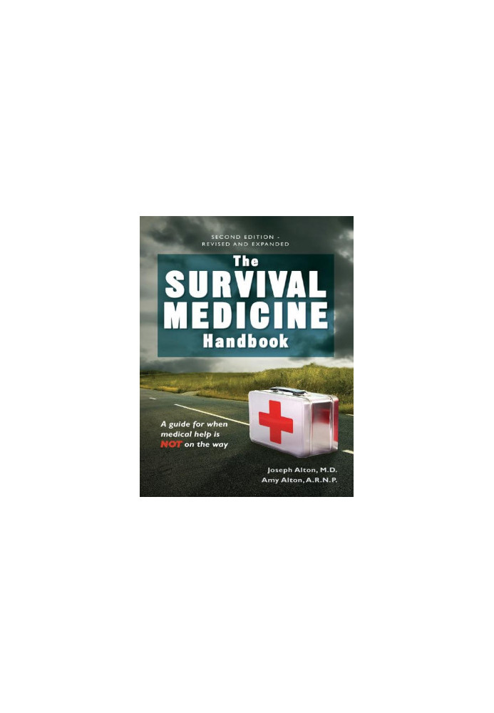 Downloaded The Survival Medicine Handbook: A Guide for When Help is Not on the Way