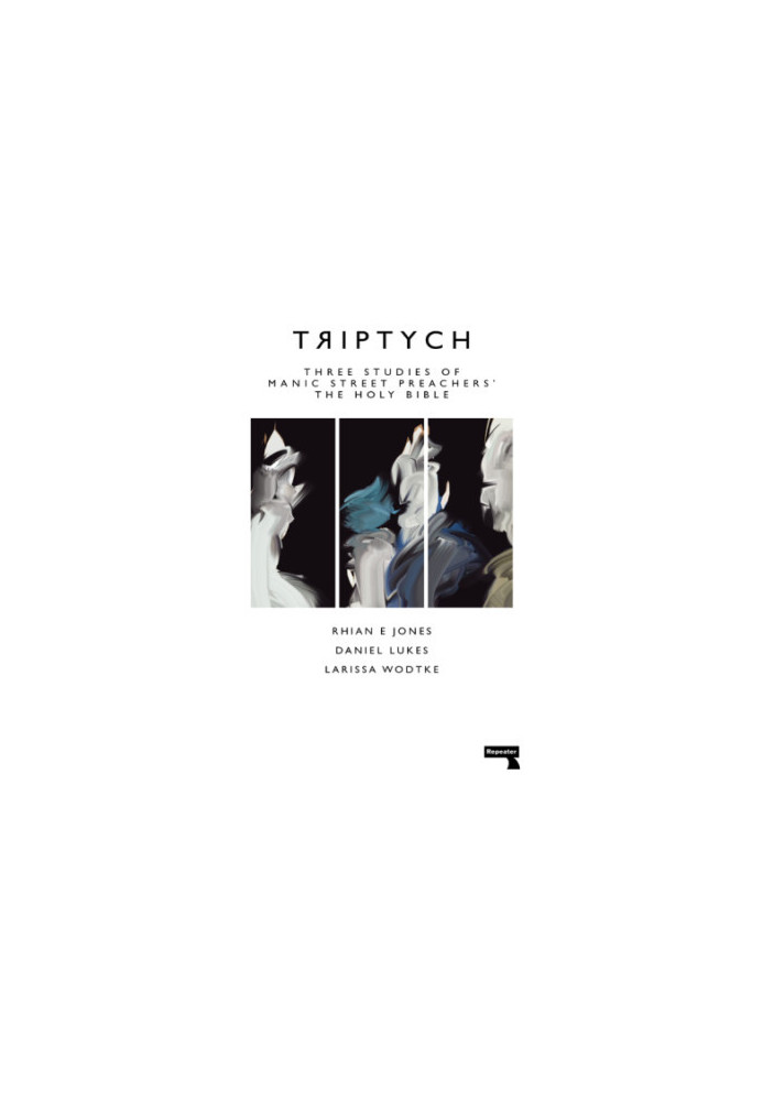Triptych: three studies of Manic Street Preachers' The Holy Bible