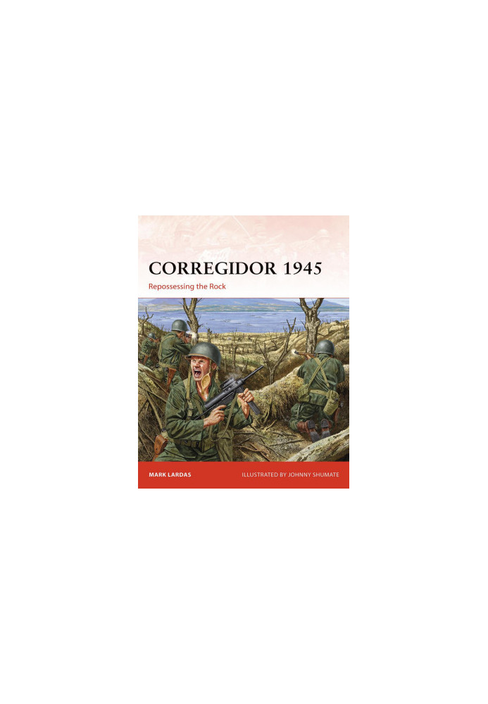 Corregidor 1945: Repossessing the Rock