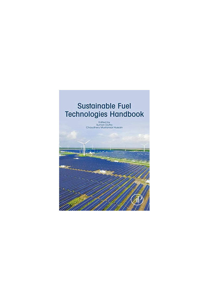 Sustainable Fuel Technologies Handbook