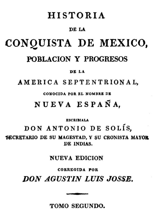 History of the Conquest of Mexico, Volume 2 (of 3) Population and Progress of North America, Known by the Name of New Spain