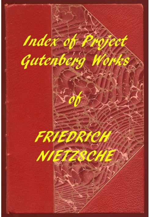 Указатель проекта Гутенберга Произведения Фридриха Ницше