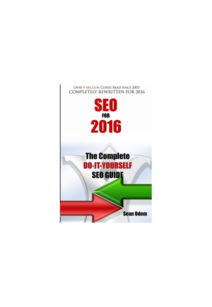 SEO For 2016: The Complete Do-It-Yourself SEO Guide