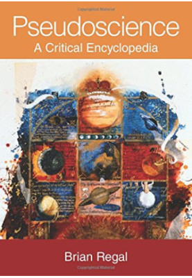 Pseudoscience : a critical encyclopedia