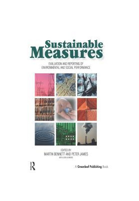 Sustainable Measures: Evaluation and Reporting of Environmental and Social Performance