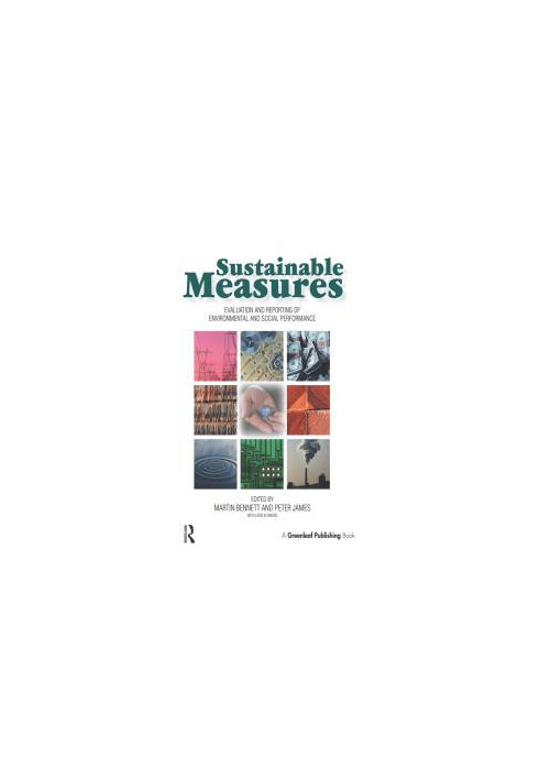 Sustainable Measures: Evaluation and Reporting of Environmental and Social Performance