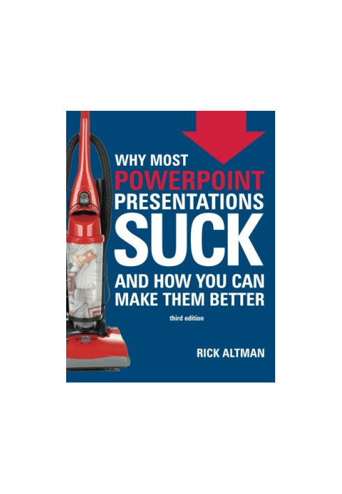 Why most PowerPoint presentations suck : and how you can make them better