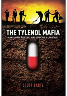 The Tylenol Mafia · Marketing, Murder, and Johnson & Johnson