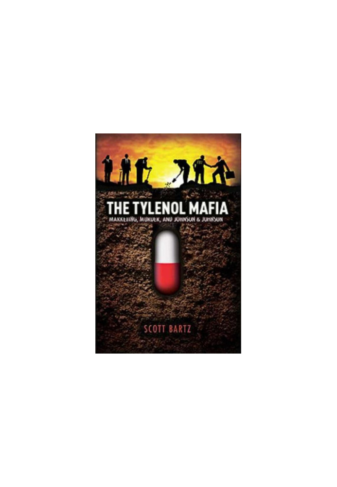 The Tylenol Mafia · Marketing, Murder, and Johnson & Johnson