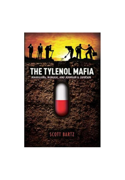 The Tylenol Mafia · Marketing, Murder, and Johnson & Johnson