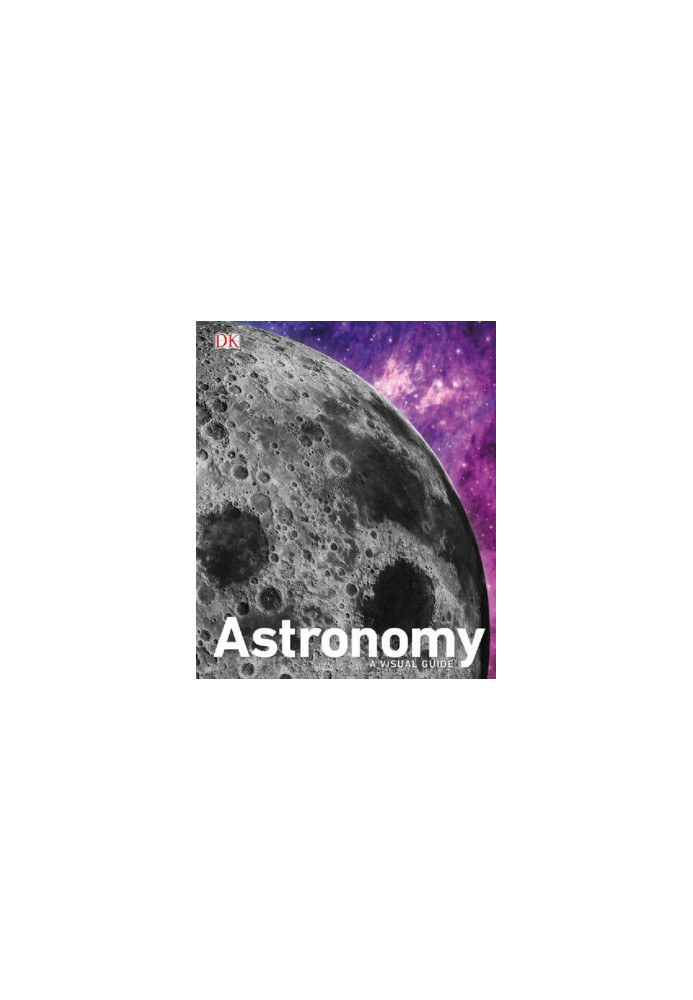 DK Astronomy： a Visual Guide