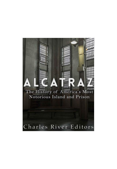 Alcatraz - The History of America's Most Notorious Island and Prison (2016)