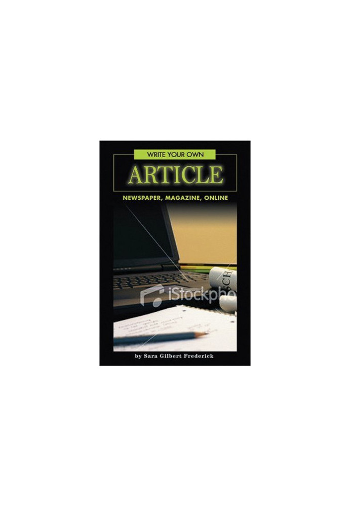 Write Your Own Article: Newspaper, Magazine, Online