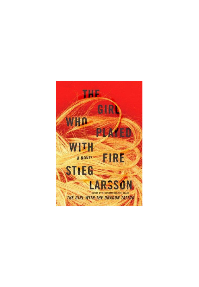 Larsson, Stieg - The Girl Who Played with Fire