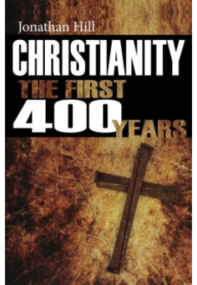 Christianity: The First 400 Years