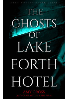 The Ghosts of Lakeforth Hotel
