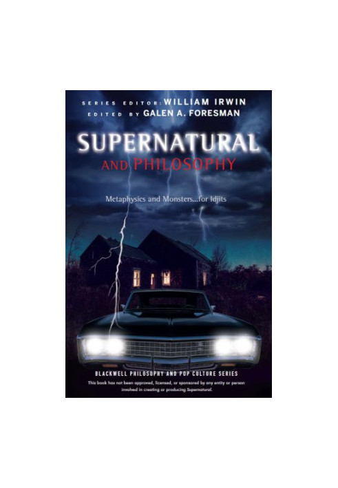 Supernatural and philosophy metaphysics and monsters ... for idjits