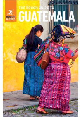 The Rough Guide to Guatemala, 2019