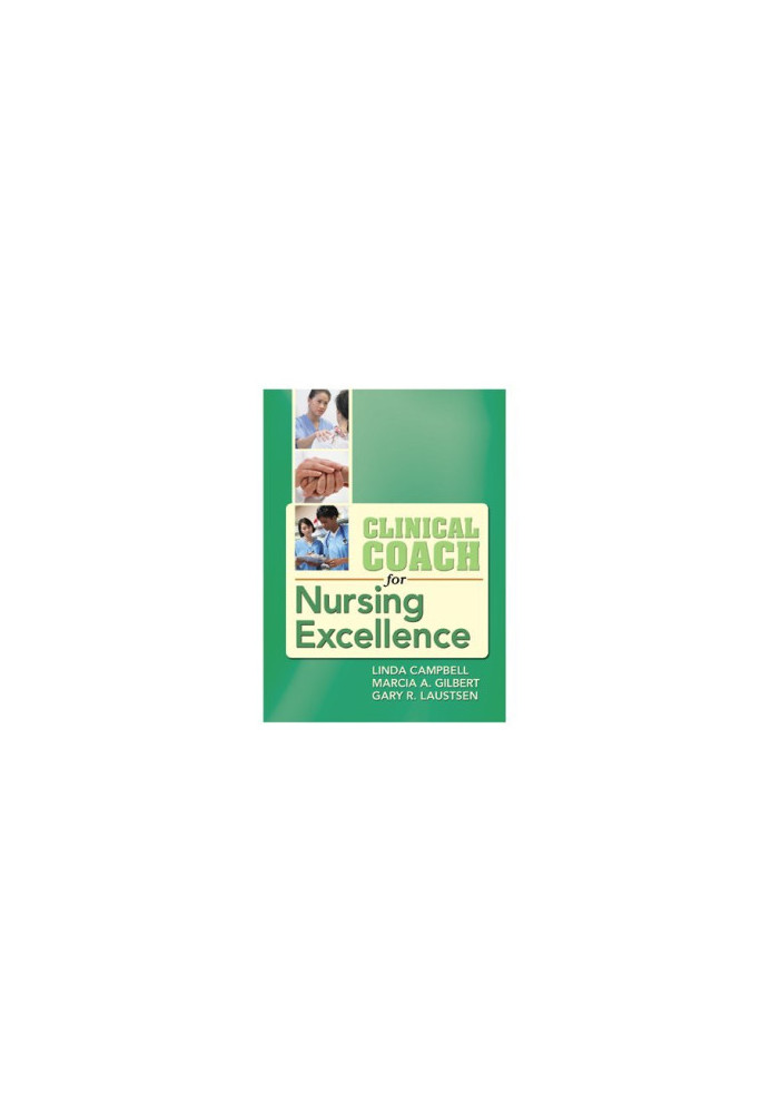 Clinical Coach for Nursing Excellence: Accelerate Your Transition to Practicing RN