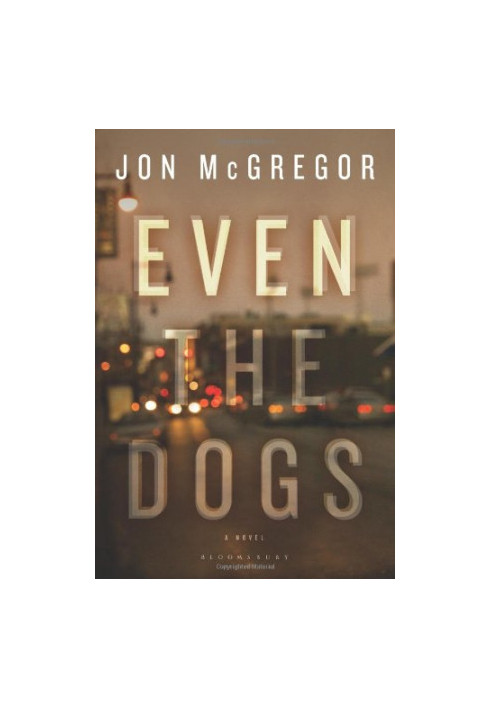 Even the Dogs: A Novel