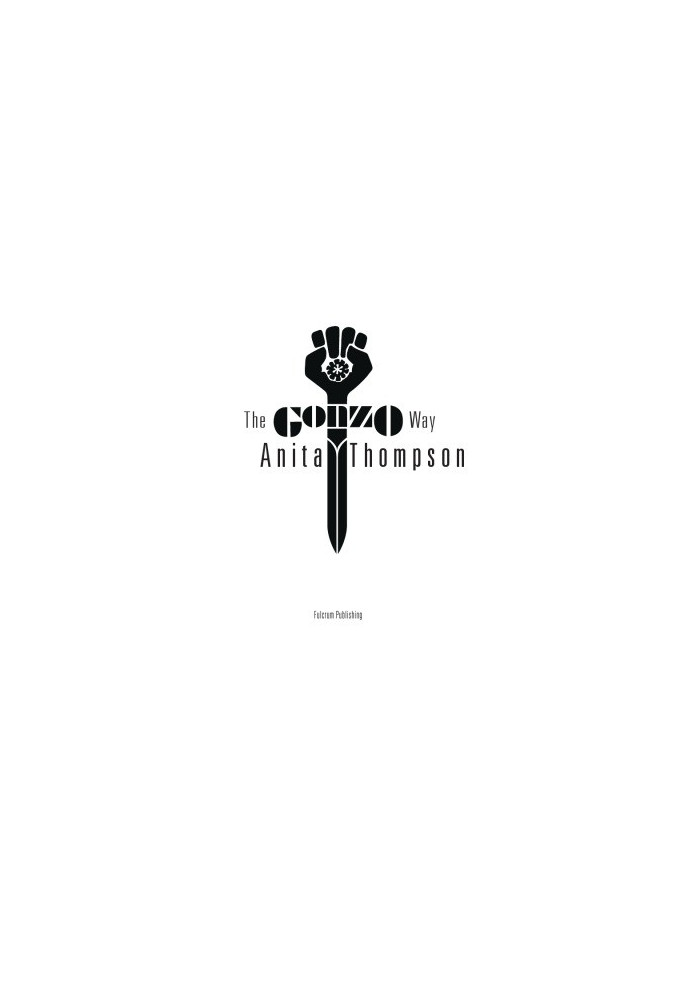 Gonzo Way, The: a Celebration of Dr. Hunter S. Thompson