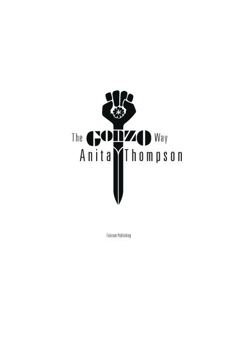 Gonzo Way, The: a Celebration of Dr. Hunter S. Thompson