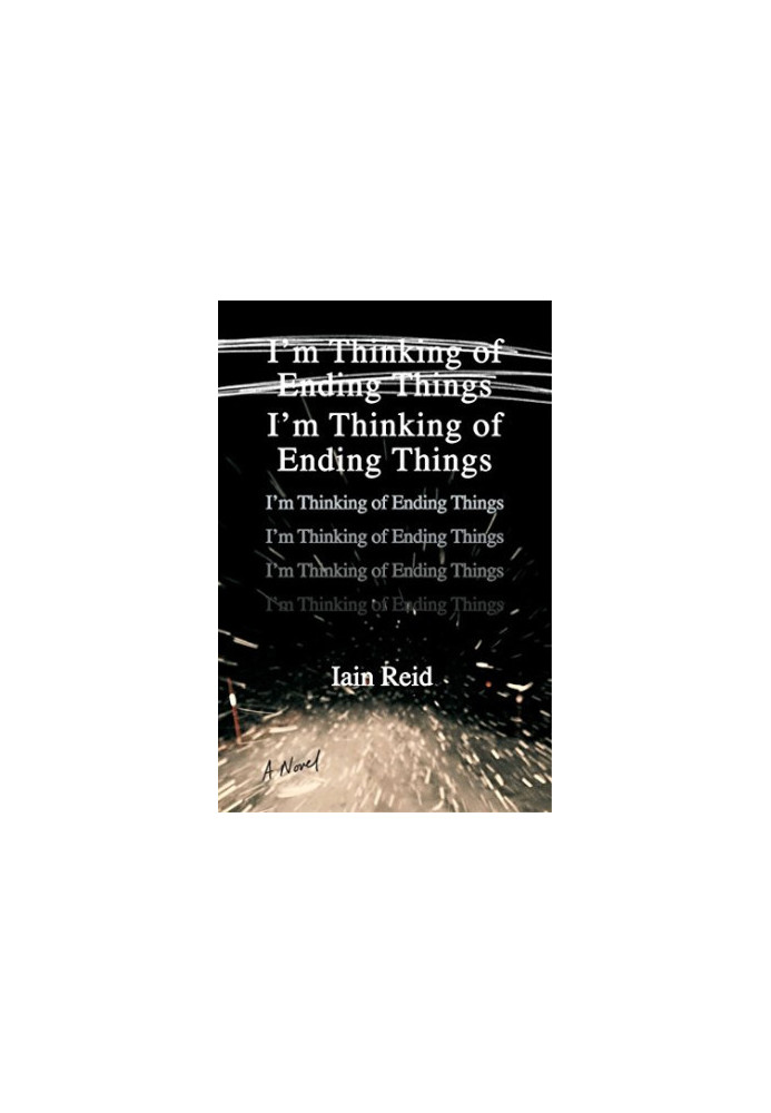 I'm Thinking of Ending Things: A Novel