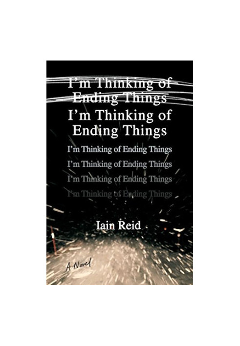 I'm Thinking of Ending Things: A Novel