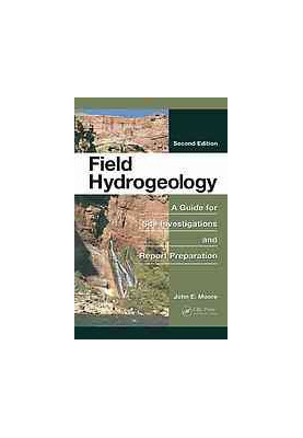 Field hydrogeology : a guide for site investigations and report preparation