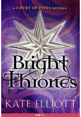 Bright Thrones: A Court of Fives Novella
