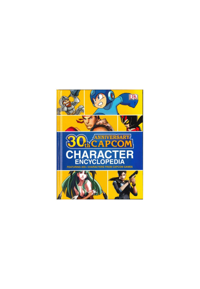 30th Anniversary Capcom Character Encyclopedia: Featuring 200+ Characters from Capcom Games