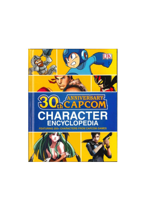 30th Anniversary Capcom Character Encyclopedia: Featuring 200+ Characters from Capcom Games
