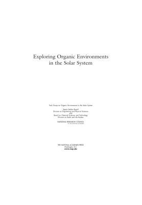 Exploring Organic Environments in the Solar System