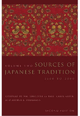 Sources of Japanese Tradition: 1600 to 2000 (Introduction to Asian Civilizations)