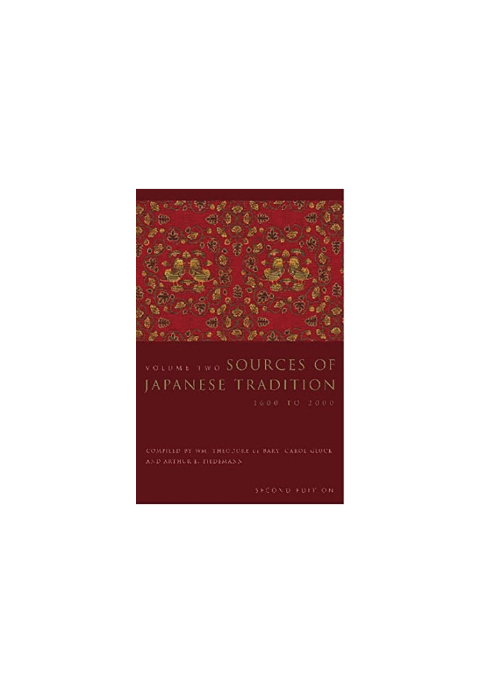 Sources of Japanese Tradition: 1600 to 2000 (Introduction to Asian Civilizations)