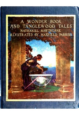 A Wonder Book and Tanglewood Tales, for Girls and Boys