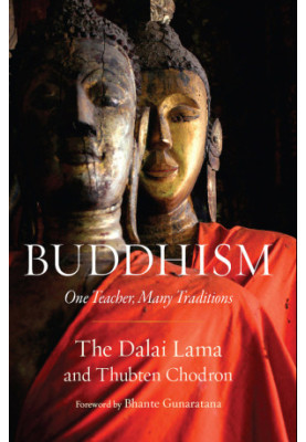 Buddhism One Teacher, Many Traditions