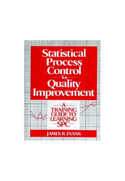 Statistical Process Control for Quality Improvement: A Training Guide to Learning Spc