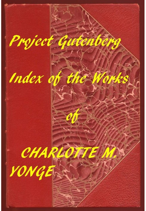 Index of the Project Gutenberg Works of Charlotte M. Yonge