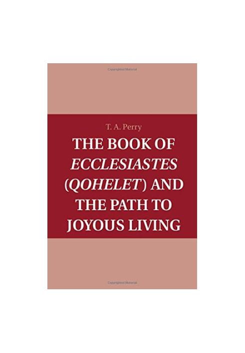 The book of Ecclesiastes (Qohelet) and the path to joyous living