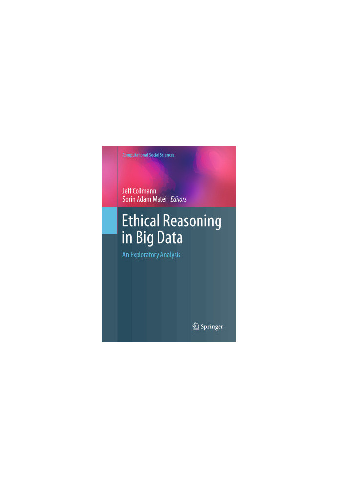 Ethical Reasoning in Big Data: An Exploratory Analysis