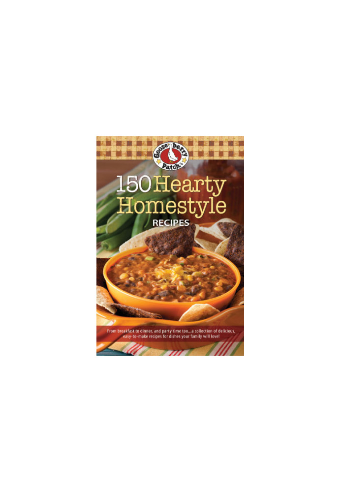 150 Hearty Homestyle Recipes