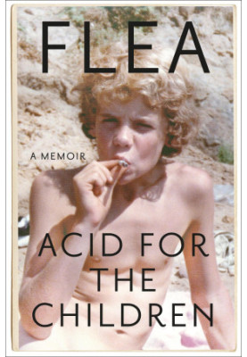 Acid for the Children : A Memoir (9781538716069)