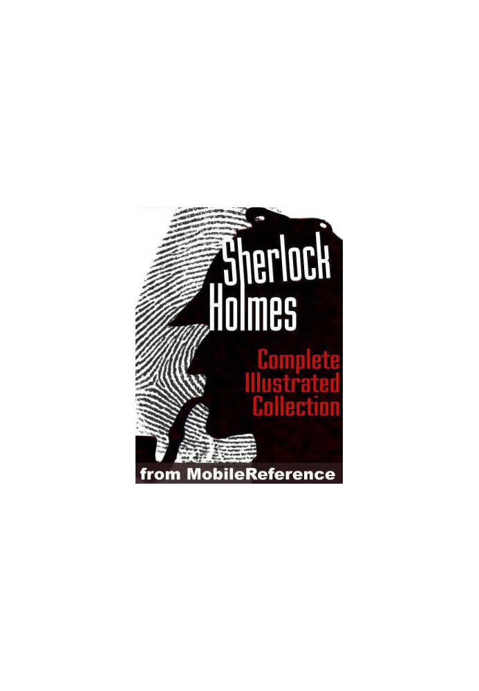 Sherlock Holmes: The Complete Illustrated Novels