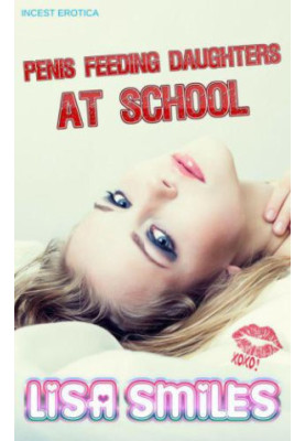 Penis-Feeding Daughters at School