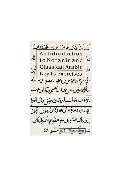 An Introduction to Koranic and Classical Arabic - Key to Exercises