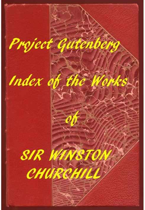 Index of the Project Gutenberg Works of Sir Winston Spencer Churchill